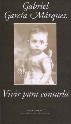 Vivir para contarla [Spanish] 8439709862 Book Cover