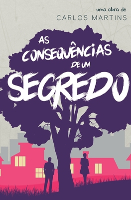 As Consequências de um segredo [Portuguese] 6586251400 Book Cover