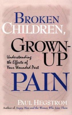 Broken Children, Grown Up Pain: Understanding t... 0834119102 Book Cover