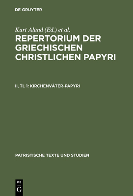 Kirchenväter-Papyri: Teil 1: Beschreibungen [German] 3110067986 Book Cover