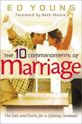 The 10 Commandments of Marriage: The DOS and Do... 0802431461 Book Cover