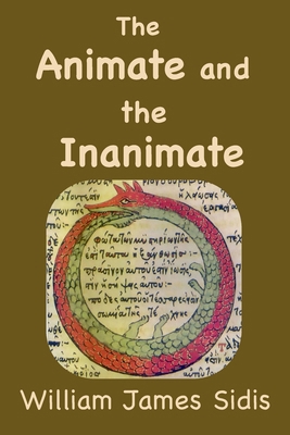 The Animate and the Inanimate 1963956001 Book Cover