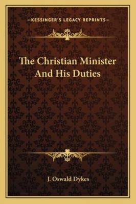 The Christian Minister And His Duties 1162949708 Book Cover