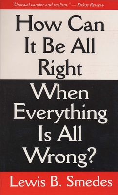 How Can It Be All Right When Everything is All ... 0877883580 Book Cover