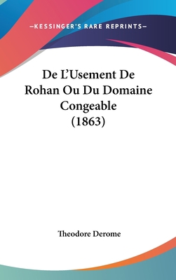 De L'Usement De Rohan Ou Du Domaine Congeable (... [French] 1162348534 Book Cover