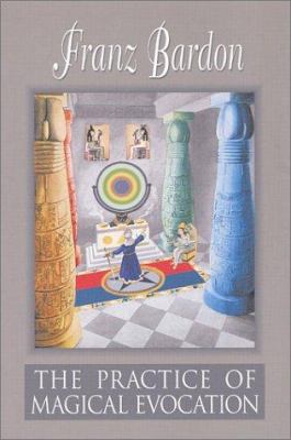 Practice of Magical Evocation 1885928130 Book Cover