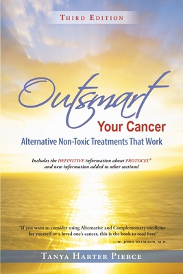 Outsmart Your Cancer: Alternative Non-Toxic Tre... 0972886702 Book Cover