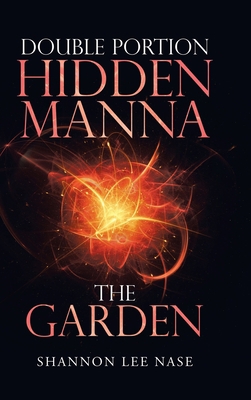 Double Portion Hidden Manna the Garden 1728343674 Book Cover