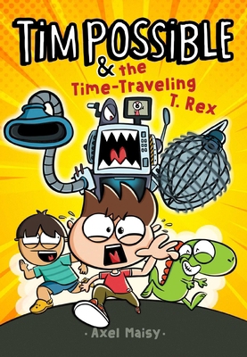 Tim Possible & the Time-Traveling T. Rex 1534492690 Book Cover