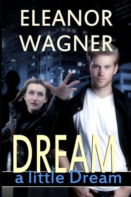 Dream a Little Dream B08FP1STY5 Book Cover