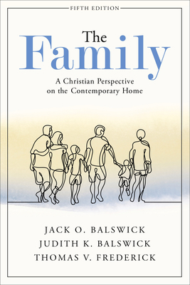 The Family: A Christian Perspective on the Cont... 1540963004 Book Cover