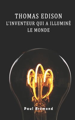 Thomas Edison: L'inventeur qui a illuminé le monde [French]            Book Cover