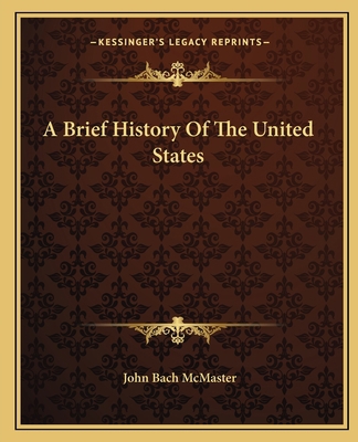 A Brief History Of The United States 1162647701 Book Cover