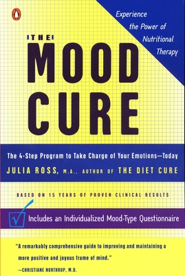 The Mood Cure: The 4-Step Program to Take Charg... B000QCTPP8 Book Cover