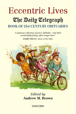 Eccentric Lives: The Daily Telegraph Book of 21... 191441487X Book Cover
