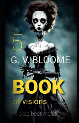 Book of Visions 5: Wicked Little Bedtime Storie...            Book Cover