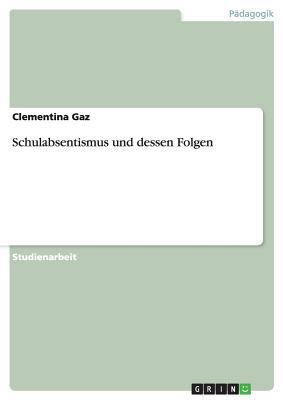 Schulabsentismus und dessen Folgen [German] 3668110719 Book Cover