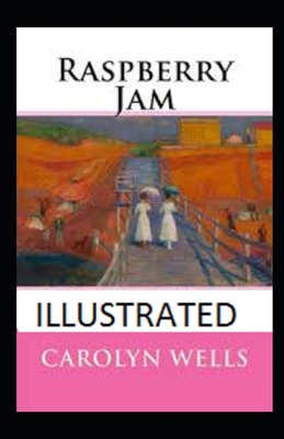 Raspberry Jam Illustrated B08JLQLTZ7 Book Cover