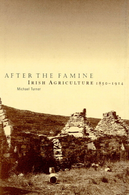 After the Famine: Irish Agriculture, 1850-1914 0521890942 Book Cover