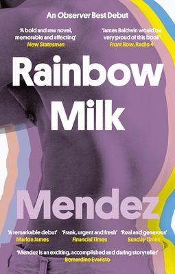 Rainbow Milk: an Observer 2020 Top 10 Debut 0349700583 Book Cover
