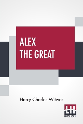 Alex The Great 9389539501 Book Cover