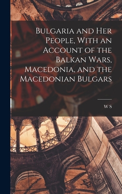 Bulgaria and her People, With an Account of the... 101650831X Book Cover