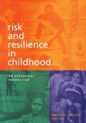 Risk and Resilience in Childhood: An Ecological... 087101274X Book Cover