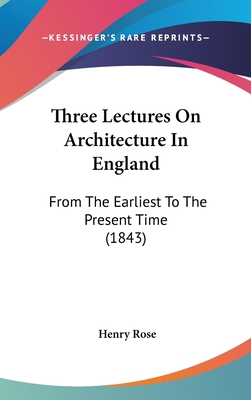 Three Lectures On Architecture In England: From... 1104425092 Book Cover