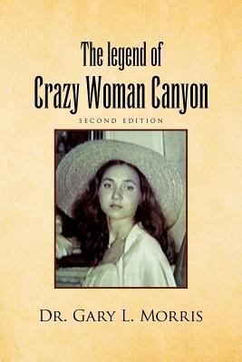 The Legend of Crazy Woman Canyon Second Edition 1479729043 Book Cover