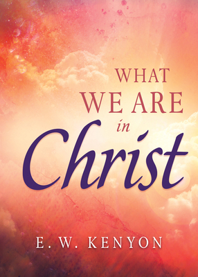 What We Are in Christ 1641238054 Book Cover