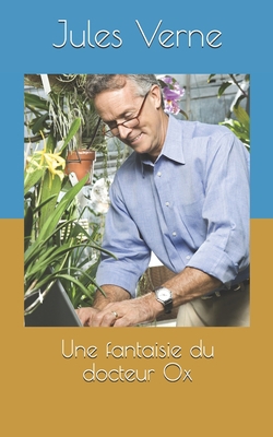 Une fantaisie du docteur Ox [French] B08F6R3S6B Book Cover