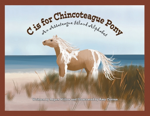 C is for Chincoteague Pony 1733376313 Book Cover