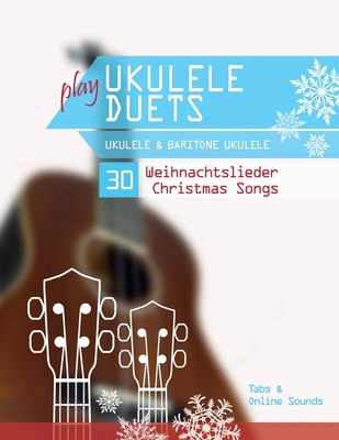 play Ukulele Duets - Ukulele & Baritone Ukulele... [German]            Book Cover