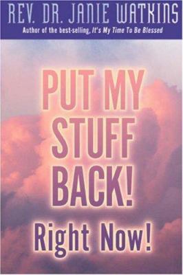 Put My Stuff Back! Right Now! 1931232725 Book Cover