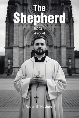 The Shepherd: Book I: A novel B0FMVPW14Q Book Cover