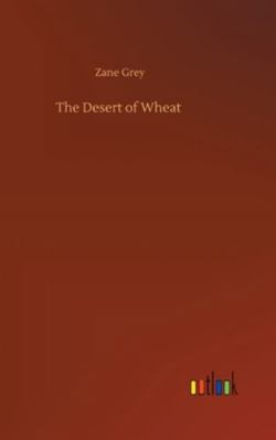 The Desert of Wheat 3752359293 Book Cover