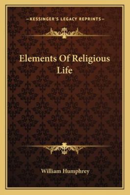 Elements Of Religious Life 1162920157 Book Cover