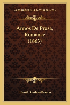 Annos De Prosa, Romance (1863) [Portuguese] 1168430054 Book Cover