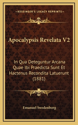 Apocalypsis Revelata V2: In Qua Deteguntur Arca... [Latin] 1165323656 Book Cover