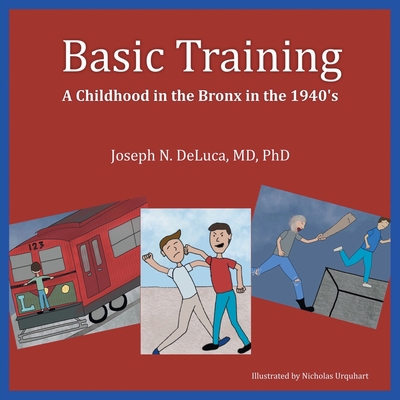 Basic Training: A Childhood in the Bronx in the... 1682354814 Book Cover