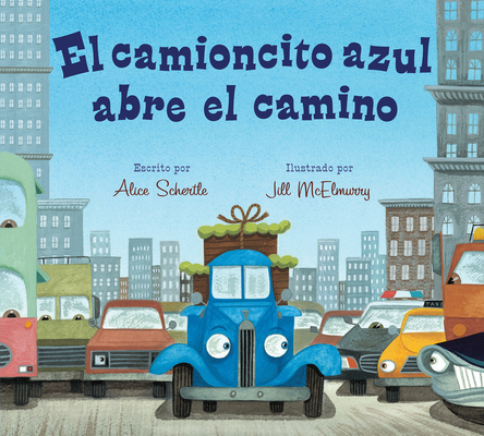 El Camioncito Azul Abre El Camino: Little Blue ... [Spanish] 0544708970 Book Cover
