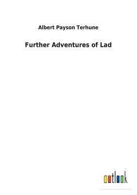 Further Adventures of Lad 3732627810 Book Cover