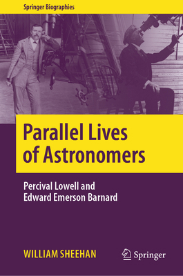 Parallel Lives of Astronomers: Percival Lowell ... 303168799X Book Cover