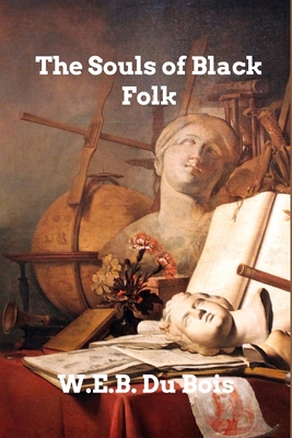 The Souls of Black Folk B0C23P1KPR Book Cover