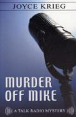 Murder Off Mike [Large Print] 1587244853 Book Cover