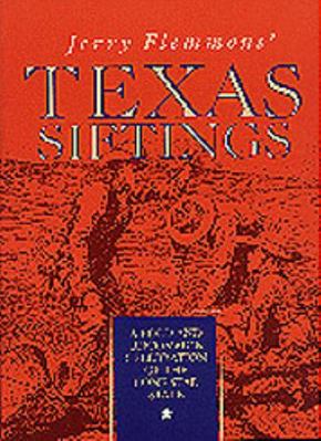 Jerry Flemmons' Texas Siftings: A Bold and Unco... 0875651380 Book Cover