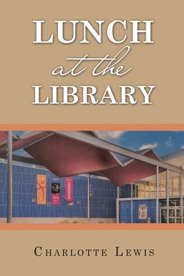 Lunch at the Library B0D26J15GL Book Cover