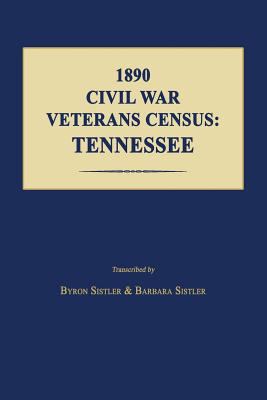 1890 Civil War Veterans Census: Tennessee 1596413344 Book Cover