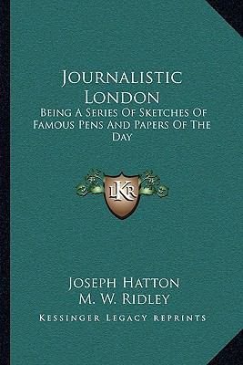 Journalistic London: Being A Series Of Sketches... 1163094323 Book Cover