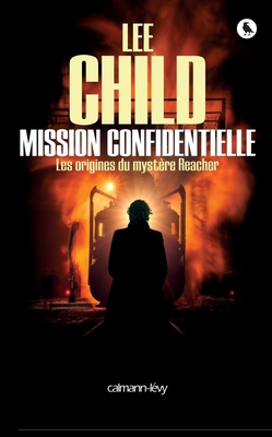 Mission confidentielle: Les origines du mystère... 2702157033 Book Cover